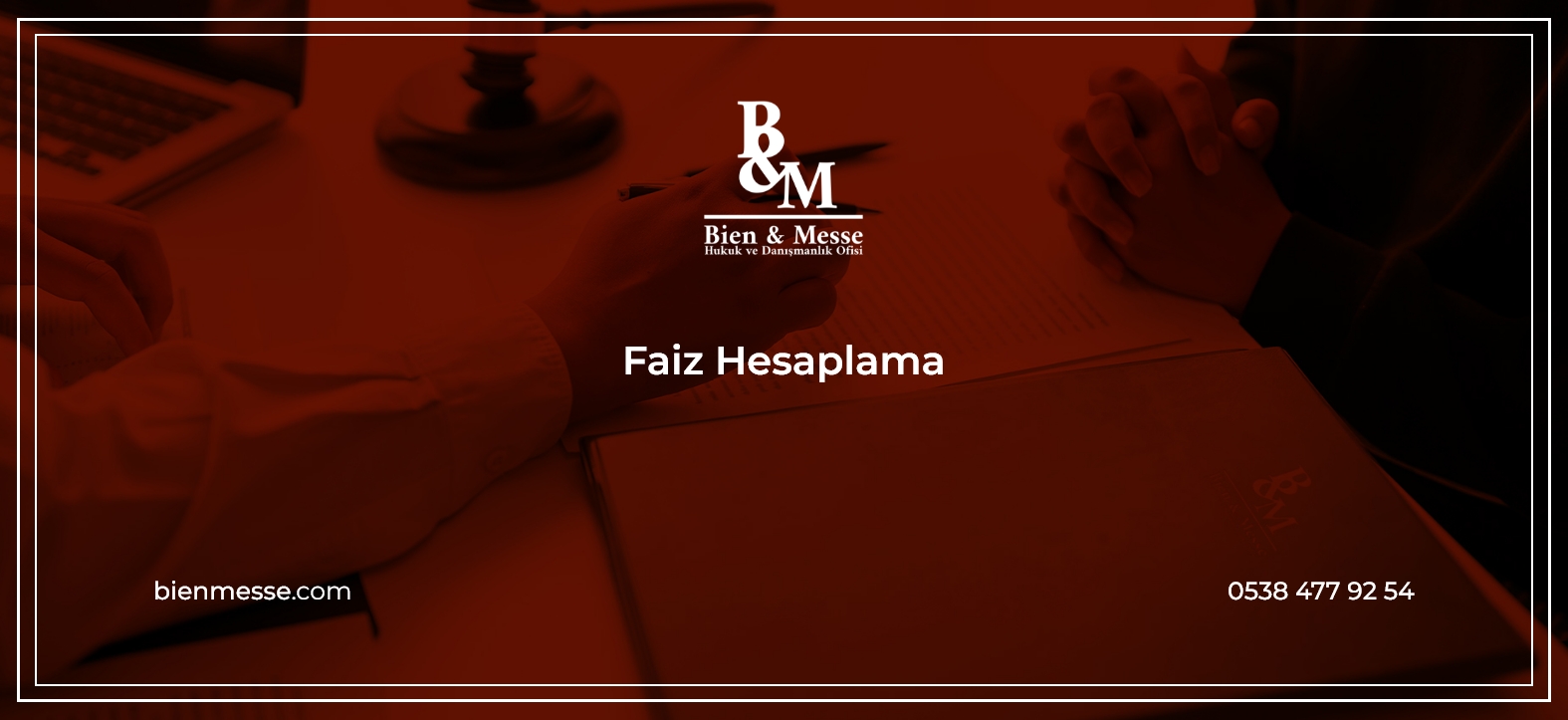 Bien Messe Hukuk | Faiz Hesaplama